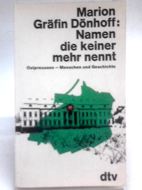 Namen, Die Keiner Mehr Nenn von Marion Grafin Donhoff