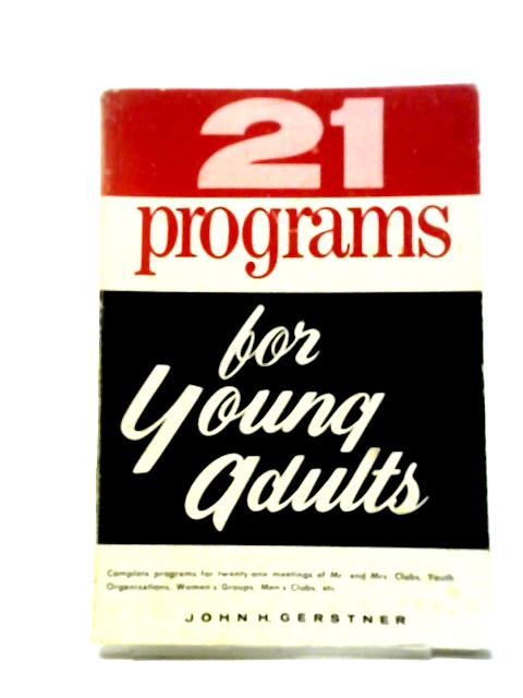 Programs For Young Adults By John H. Gerstner