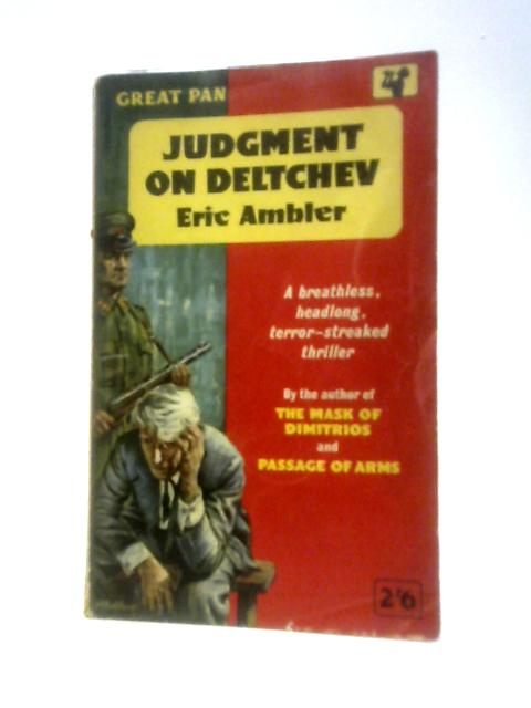 Judgment on Deltchev (Pan Books) By Eric Ambler