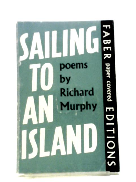 Sailing To An Island von Richard Murphy