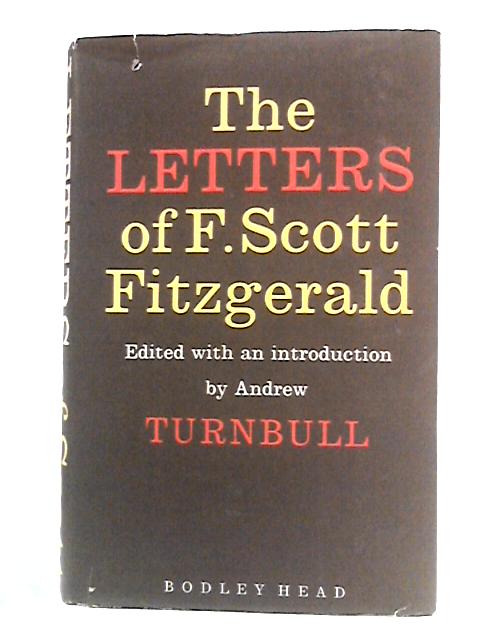 The letters of F. Scott Fitzgerald von F. Scott Fitzgerald