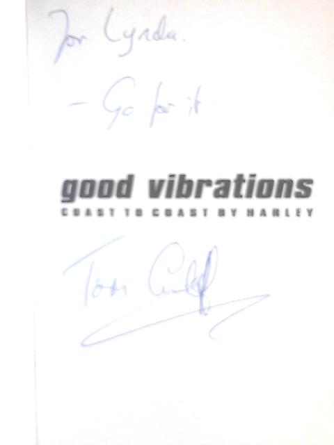 Good Vibrations: Coast to Coast by Harley (Summersdale travel): Written by Tom Cunliffe, 2000 Edition, Publisher: Summersdale Publishers [Paperback] By Tom Cunliffe