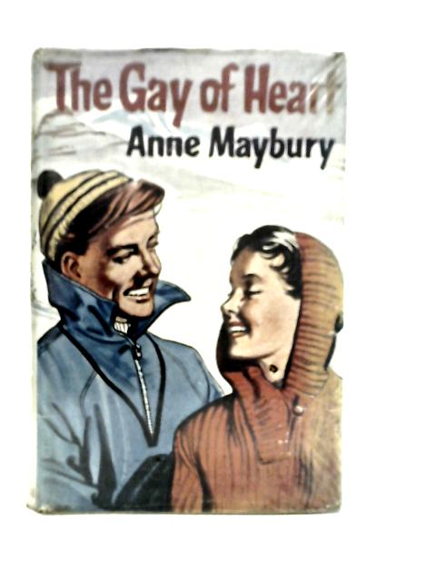 The Gay of Heart von Anne Maybury