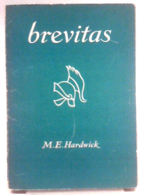 Brevitas By M. E. Hardwick