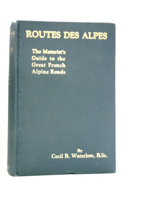 Routes des Alpes von Cecil B.Waterlow