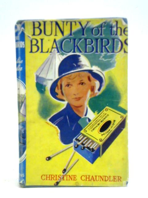 Bunty of the Blackbirds By Christine Chaundler