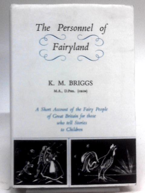 The Personnel of Fairyland By K. M. Briggs