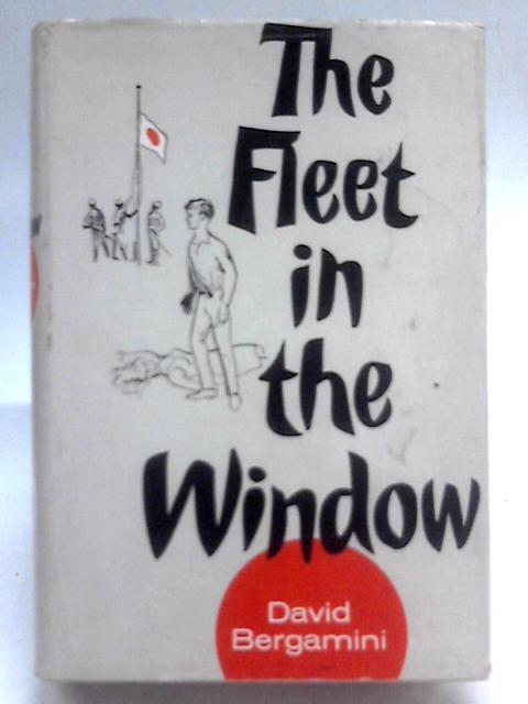 The Fleet in the Window: A Novel von David Bergamini