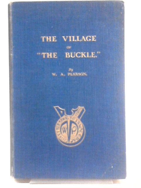 The Village of the Buckle von W. A. Pearson