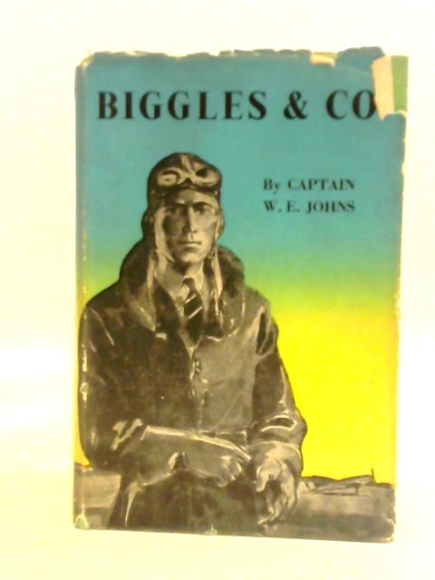 Biggles & Co. By Captain W. E. Johns