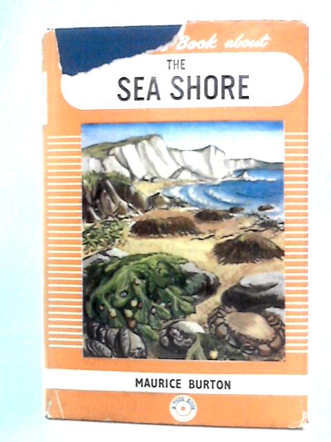 The True Book about the Sea-Shore von Maurice Burton