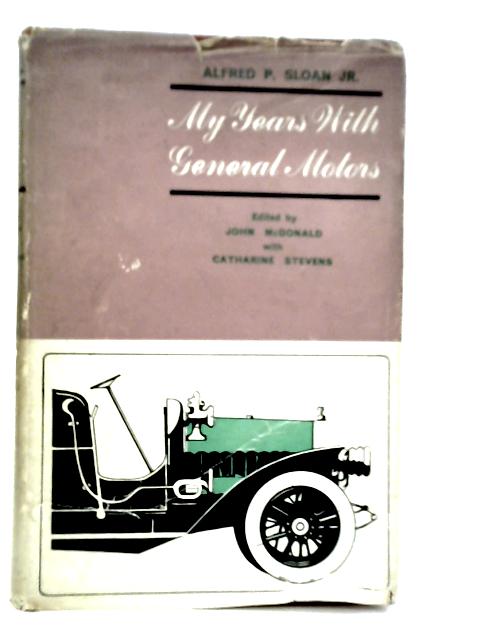 My Years With General Motors von Alfred P.Sloan,Jr.