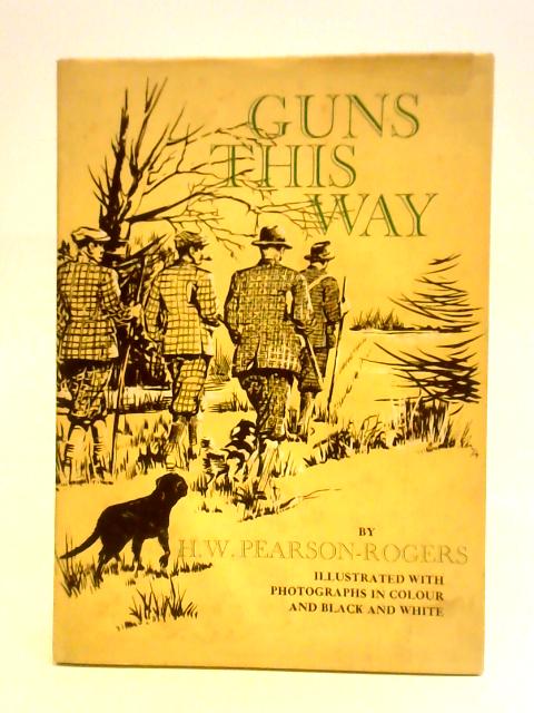 Guns This Way von H. W. Pearson-Rogers