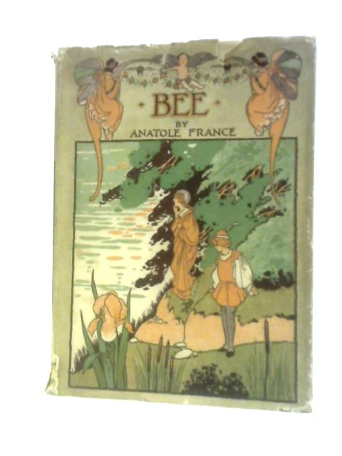 Bee: The Princess of the Dwarfs von Anatole France