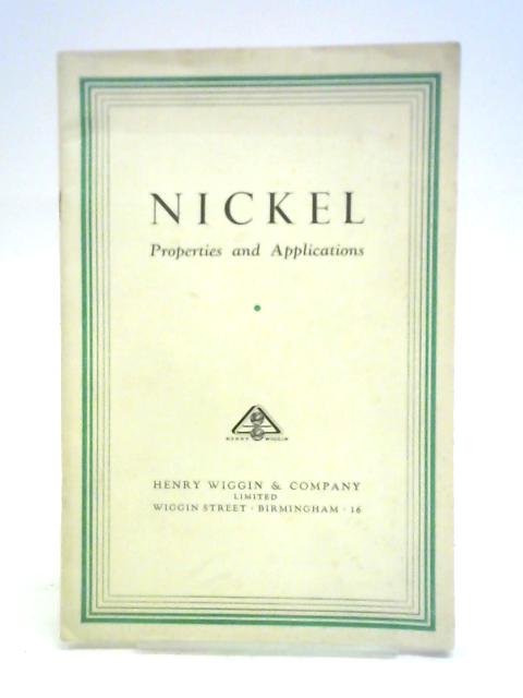 Nickel Properties and Applications By Unstated