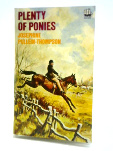 Plenty of Ponies By Josephine Pullen-Thompson