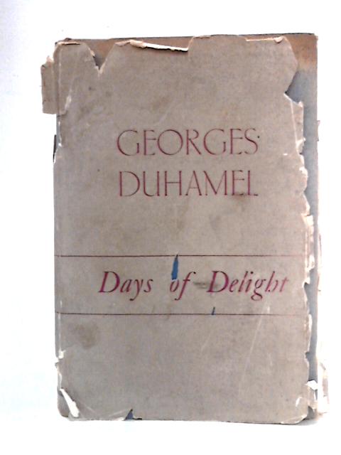 Days of Delight By Georges Duhamel