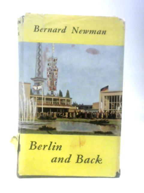 Berlin and Back By Bernard Newman
