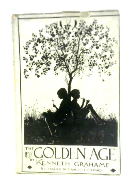 The Golden Age By Kenneth Grahame