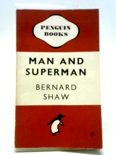 Man And Superman By Bernard Shaw