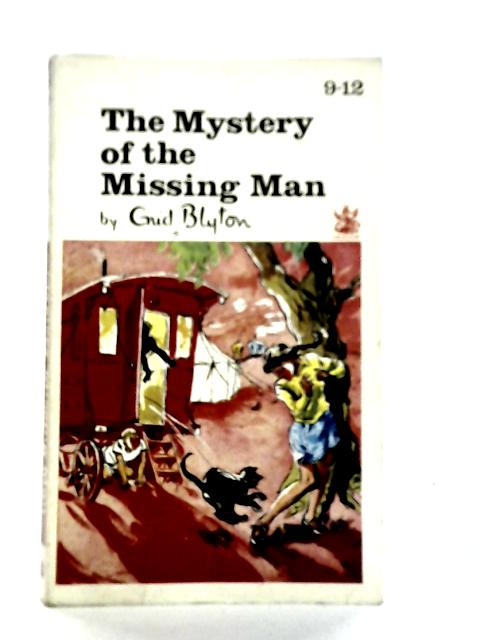 The Mystery of the Missing Man By Enid Blyton