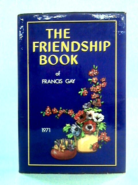 The Friendship Book 1971 By Francis Gay