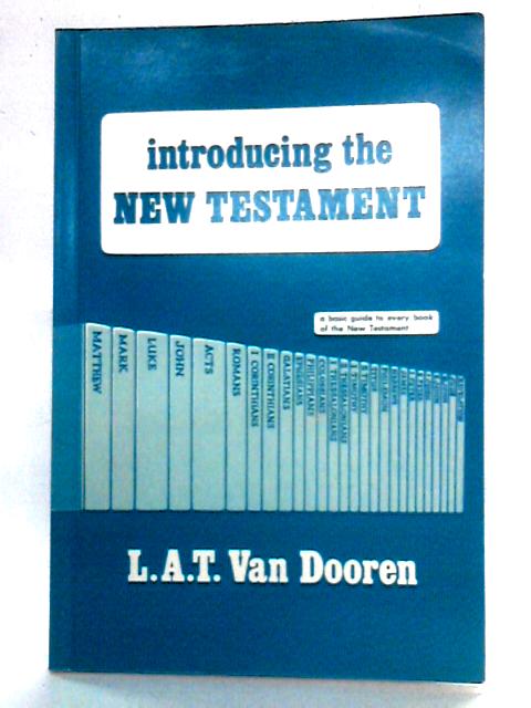 Introducing the New Testament By L. A. T. Van Dooren