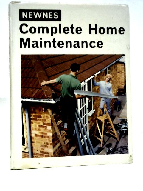 Newnes Complete Home Maintenance von A.T.Collins