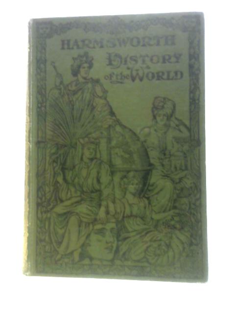 Harmsworth History of The World. Sixth Volume von Arthur Mee Et Al. (Eds.)