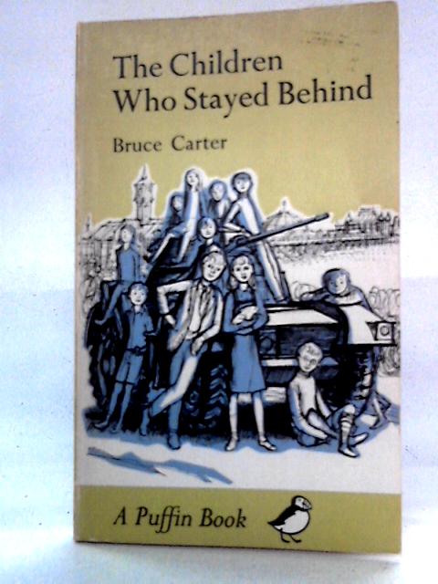 The Children Who Stayed Behind von Bruce Carter