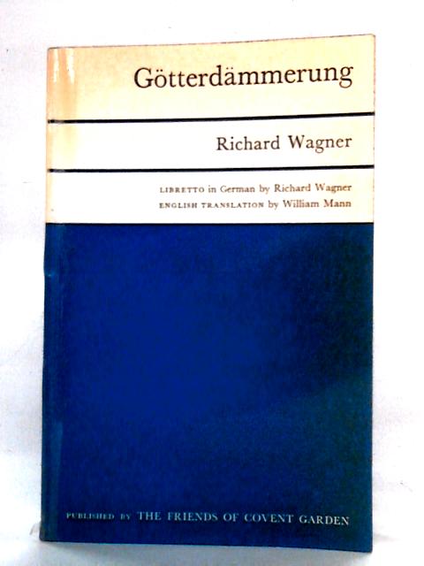 Gotterdammerung By Richard Wagner