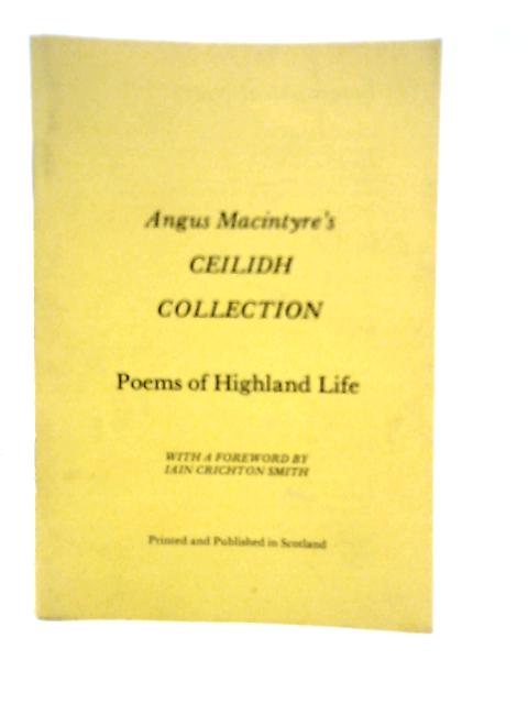 Angus Macintyre's Ceilidh Collection: Poems of Highland Life von Angus Macintyre