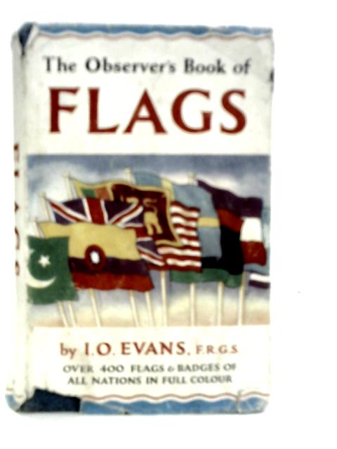 The Observer's Book of Flags By I.O.Evans