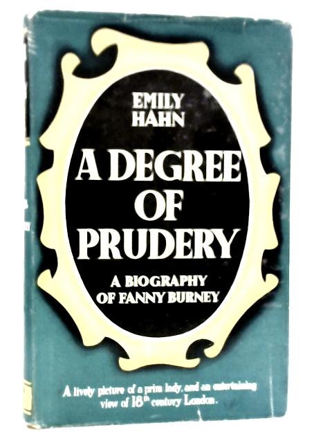 A Degree of Prudery, Biography of Fanny Burney von Emily Hahn