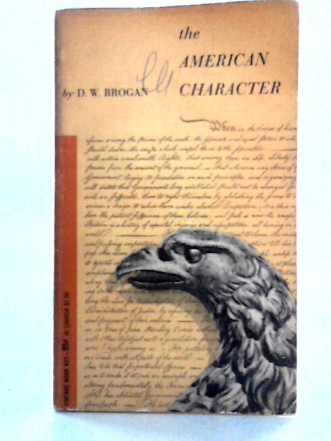 The American Character von D. W. Brogan