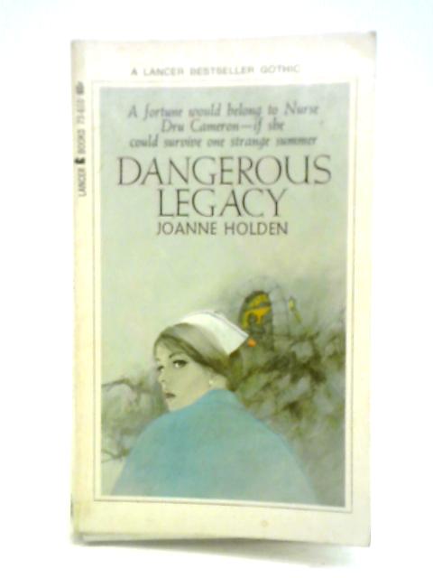 Dangerous Legacy By Joanna Holden