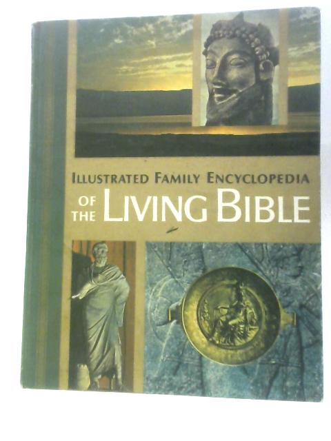 Illustrated Family Encyclopedia of the Living Bible. Volume 1. By Unstated