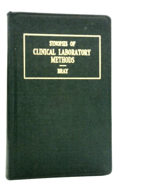 Synopsis of Clinical Laboratory Methods By W.E.Bray