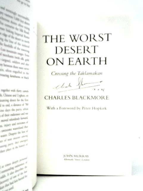 The Worst Desert on Earth: Crossing the Taklamakan von Charles Blackmore