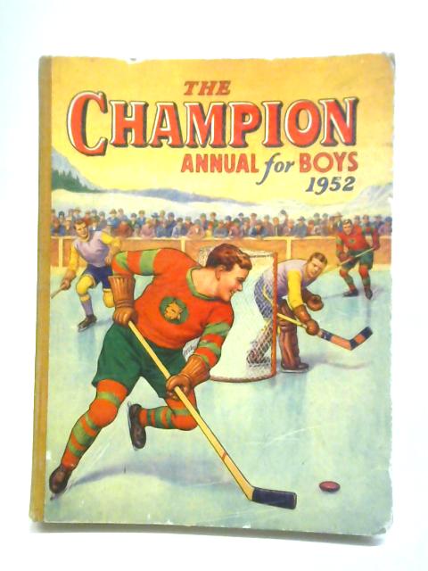 Champion Annual For Boys 1952 von Unstated