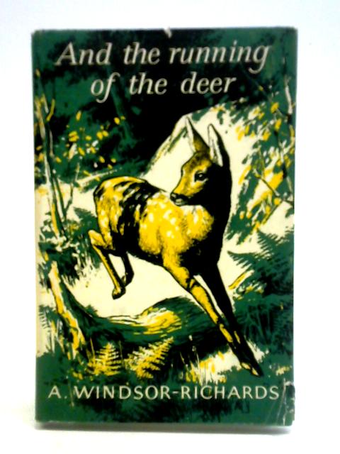 And The Running Of The Deer By A. Windsor-Richards