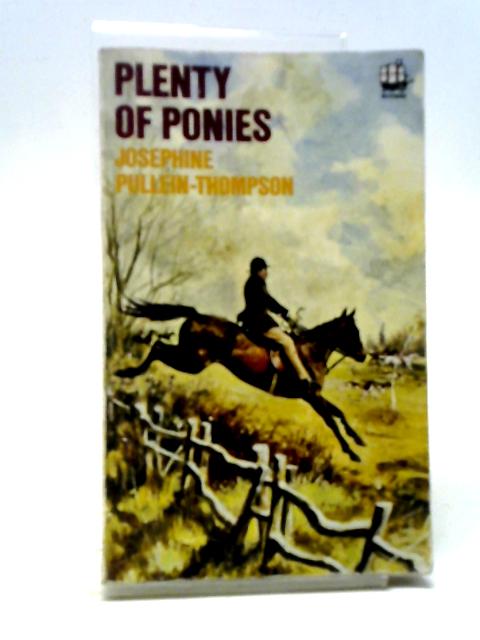 Plenty of Ponies von Josephine Pullein-Thompson