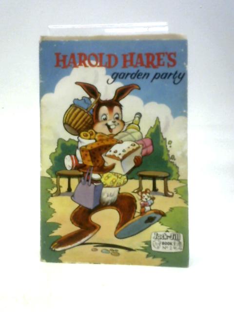 Harold Hare's Garden Party (Jack and Jill Book No. 2) von Unstated