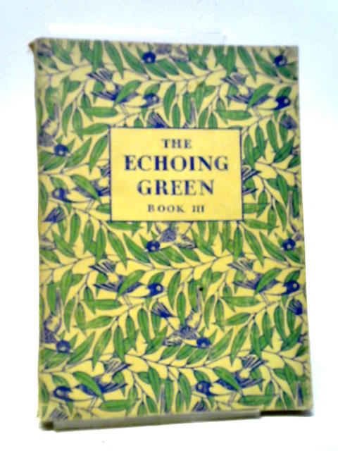 The Echoing Green. Book III. von C. Day Lewis