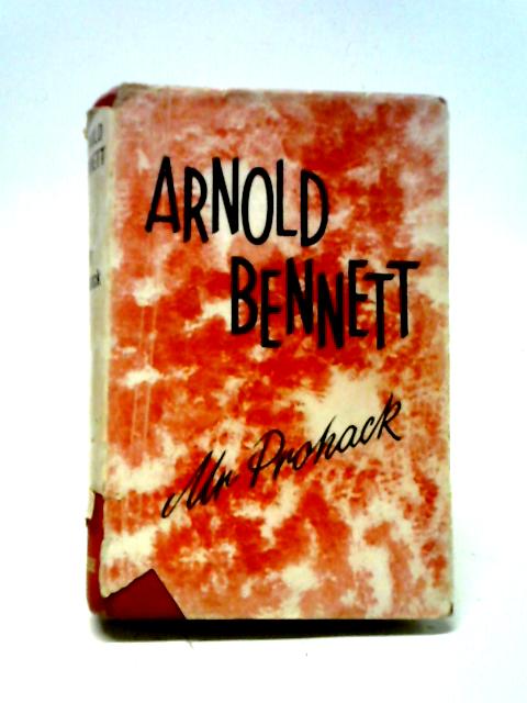 Mr. Prohack By Arnold Bennett