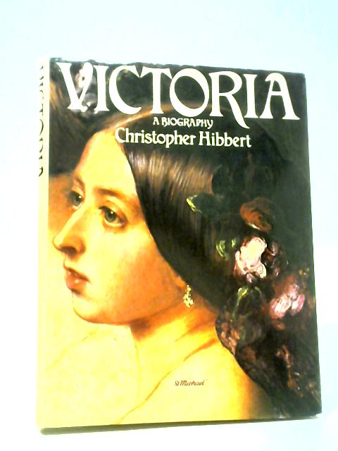 Victoria von Christopher Hibbert