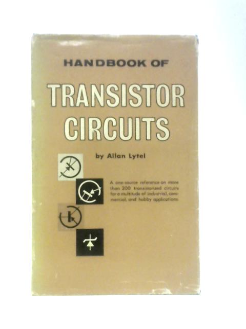 Handbook of Transistor Circuits By Allan Lytel