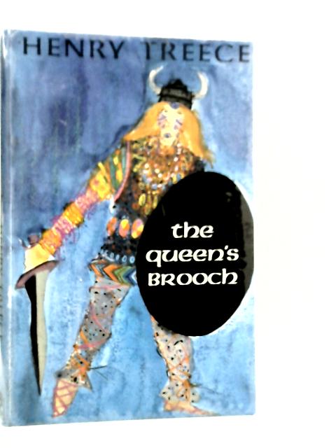 The Queen's Brooch By Henry Treece