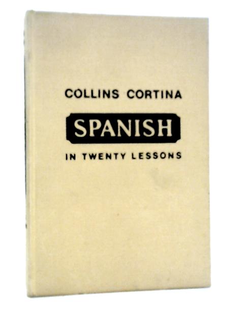 Spanish in 20 Lessons By R.Diez de la Cortina