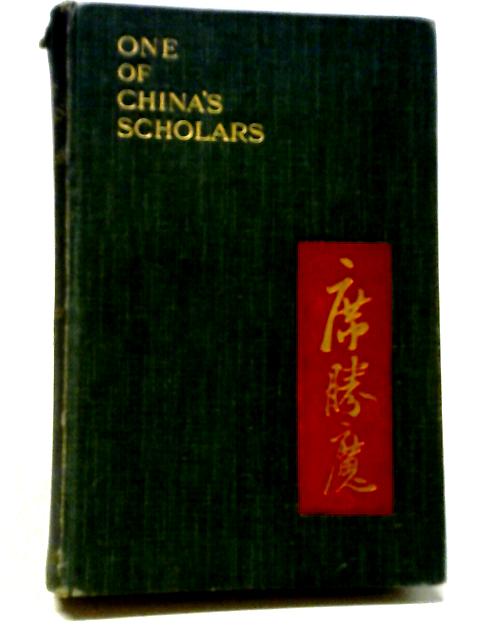 One Of China's Scholars: The Culture & Conversion Of A Confucianist, By Howard Taylor